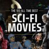 Top 100 Sci-Fi Movies of All Time