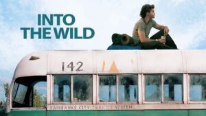 Into the Wild (2007)Personal Transformation Movies