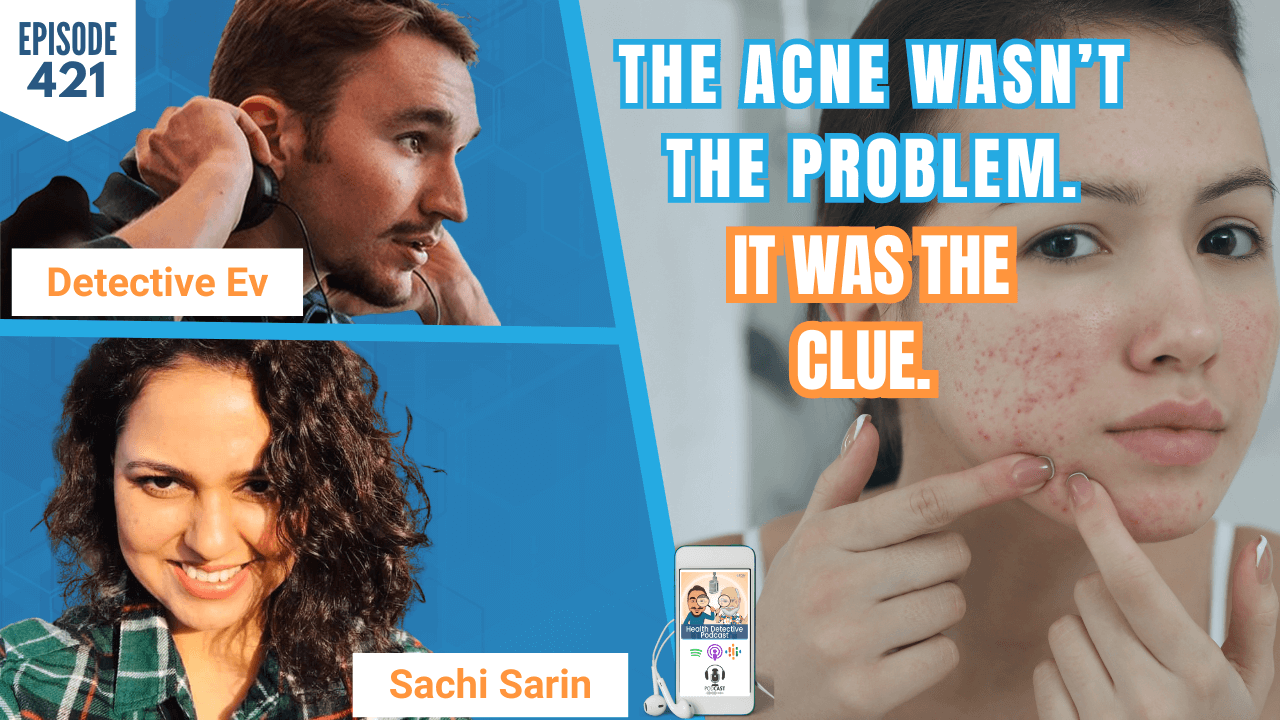 The Acne Wasn’t the Problem. It Was the Clue.