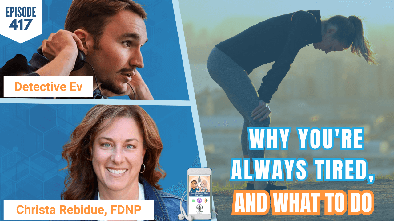 Why You’re Always Tired, and What To Do