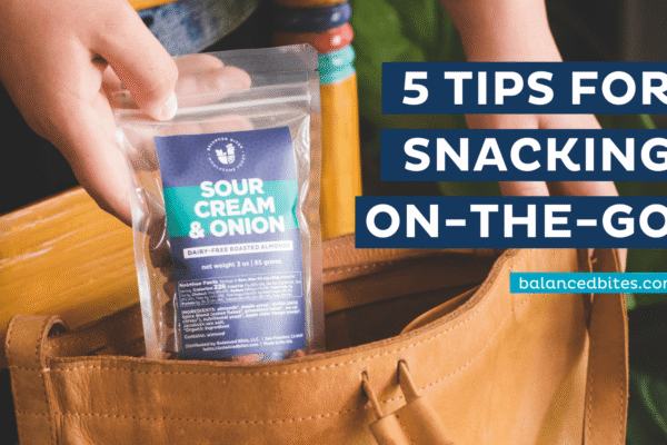 5 Tips for Snacking On-the-Go