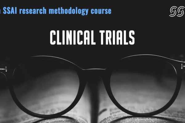 7th SSAI Research Methodology Course – Clinical Trials