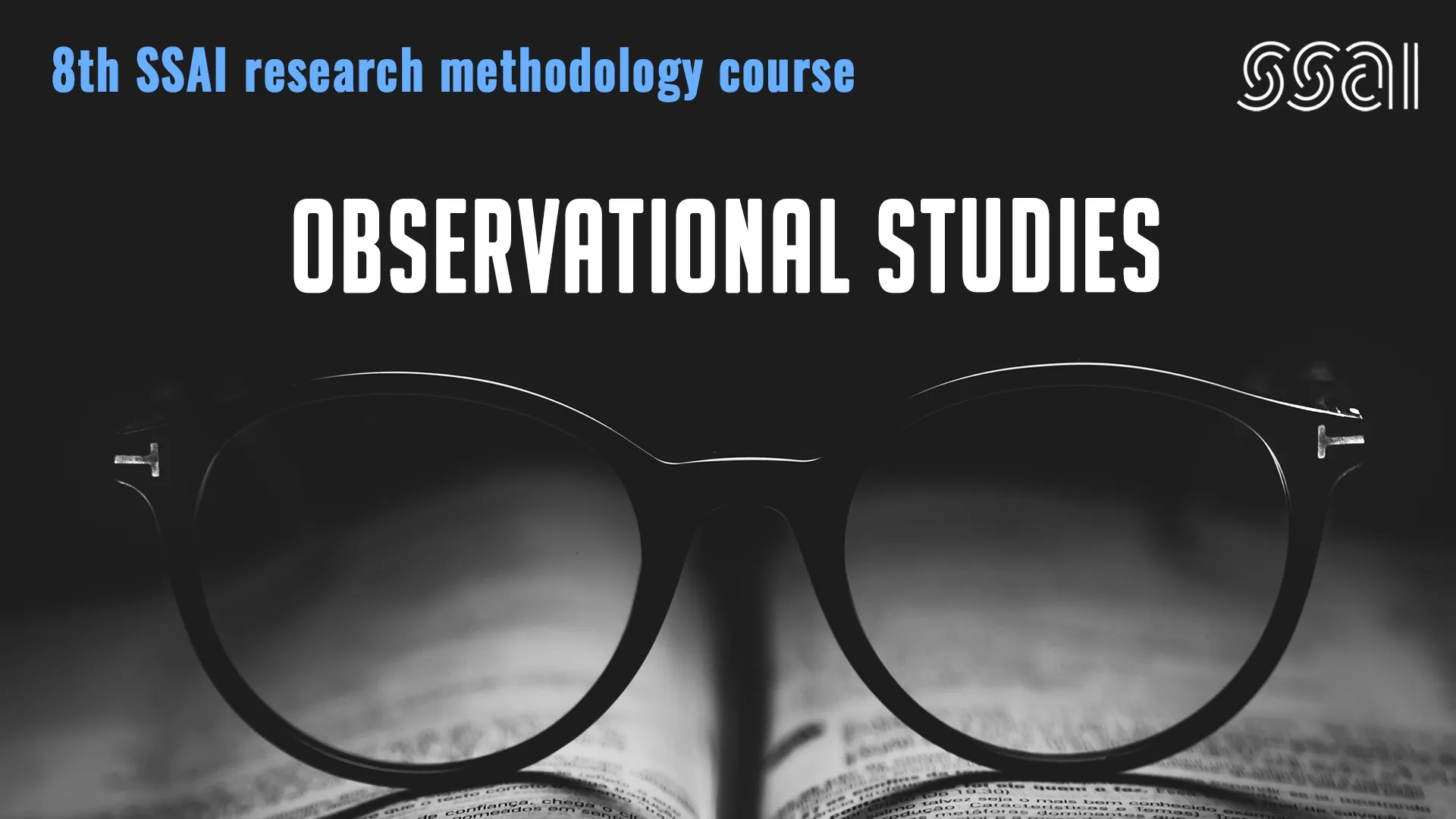 8th SSAI Research Methodology Course – Observational Studies