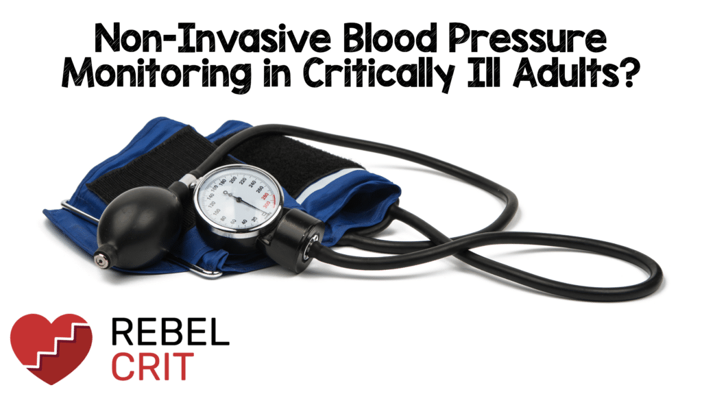 Non-Invasive Blood Pressure Monitoring in Critically Ill Adults? – REBEL EM