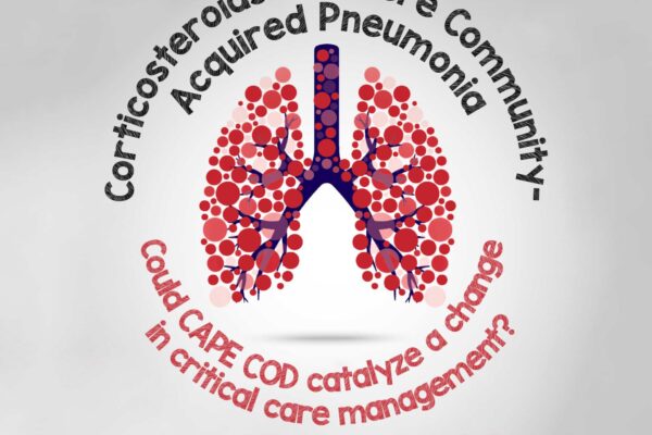 Corticosteroids in Severe Community Acquired Pneumonia: Could CAPE COD catalyze a change in critical care management? – REBEL EM