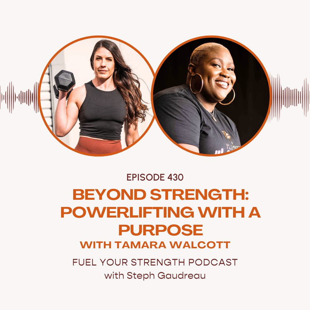 Powerlifting with a Purpose w/ Tamara Walcott – Steph Gaudreau