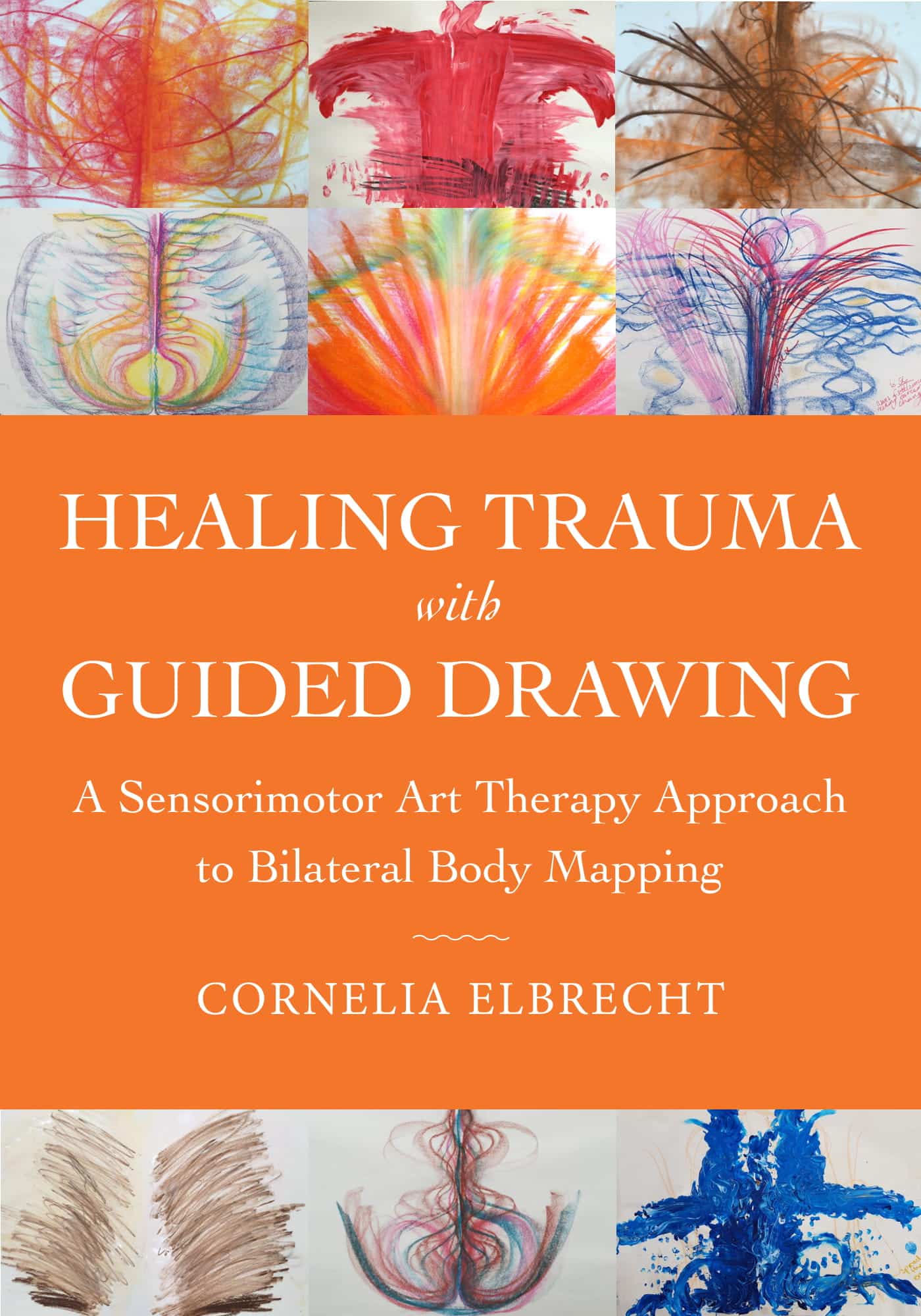 Book Review: Healing Trauma with Guided Drawing, A Sensorimotor Art Therapy Approach to Bilateral Body Mapping