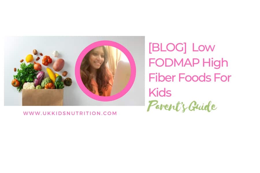 High Fiber Low FODMAP Foods for Kids: IBS Parental Guide