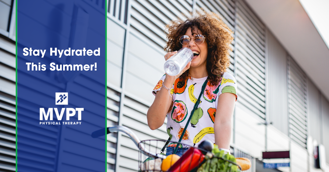 Stay Hydrated This Summer – MVPT Physical Therapy