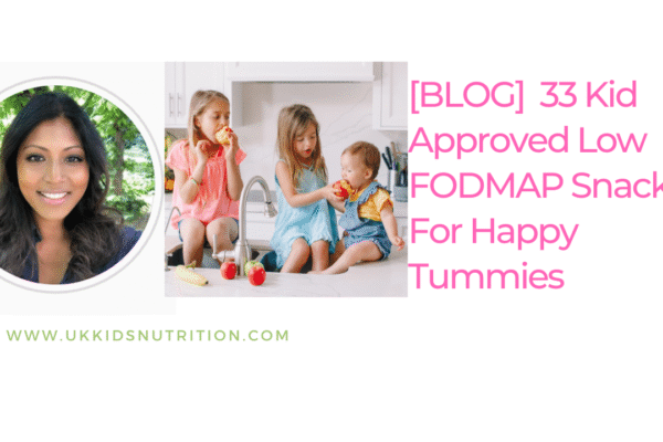 Low FODMAP Snacks for Happy Tummies by Paediatric Dietitian