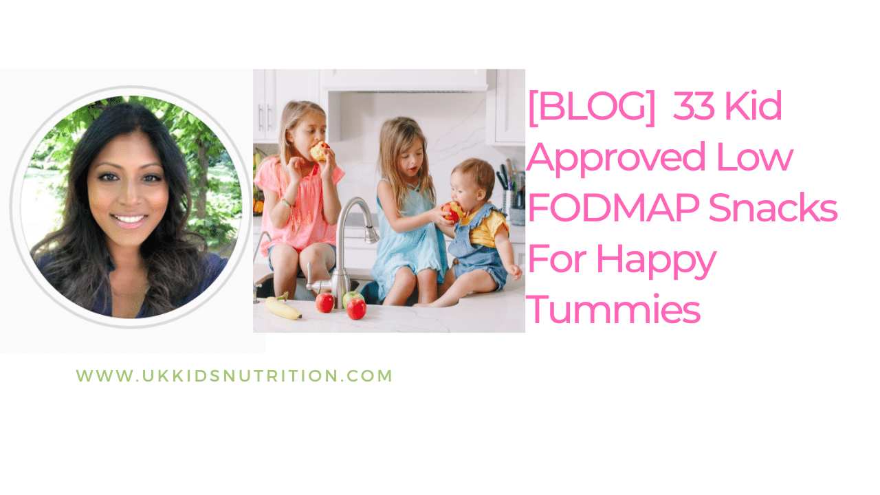 Low FODMAP Snacks for Happy Tummies by Paediatric Dietitian