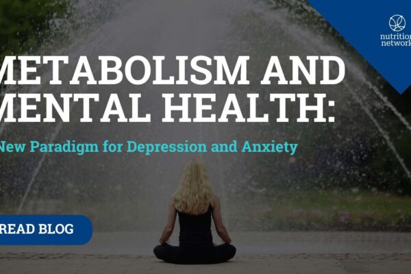 Metabolism and Mental Health: A New Paradigm for Depression and Anxiety