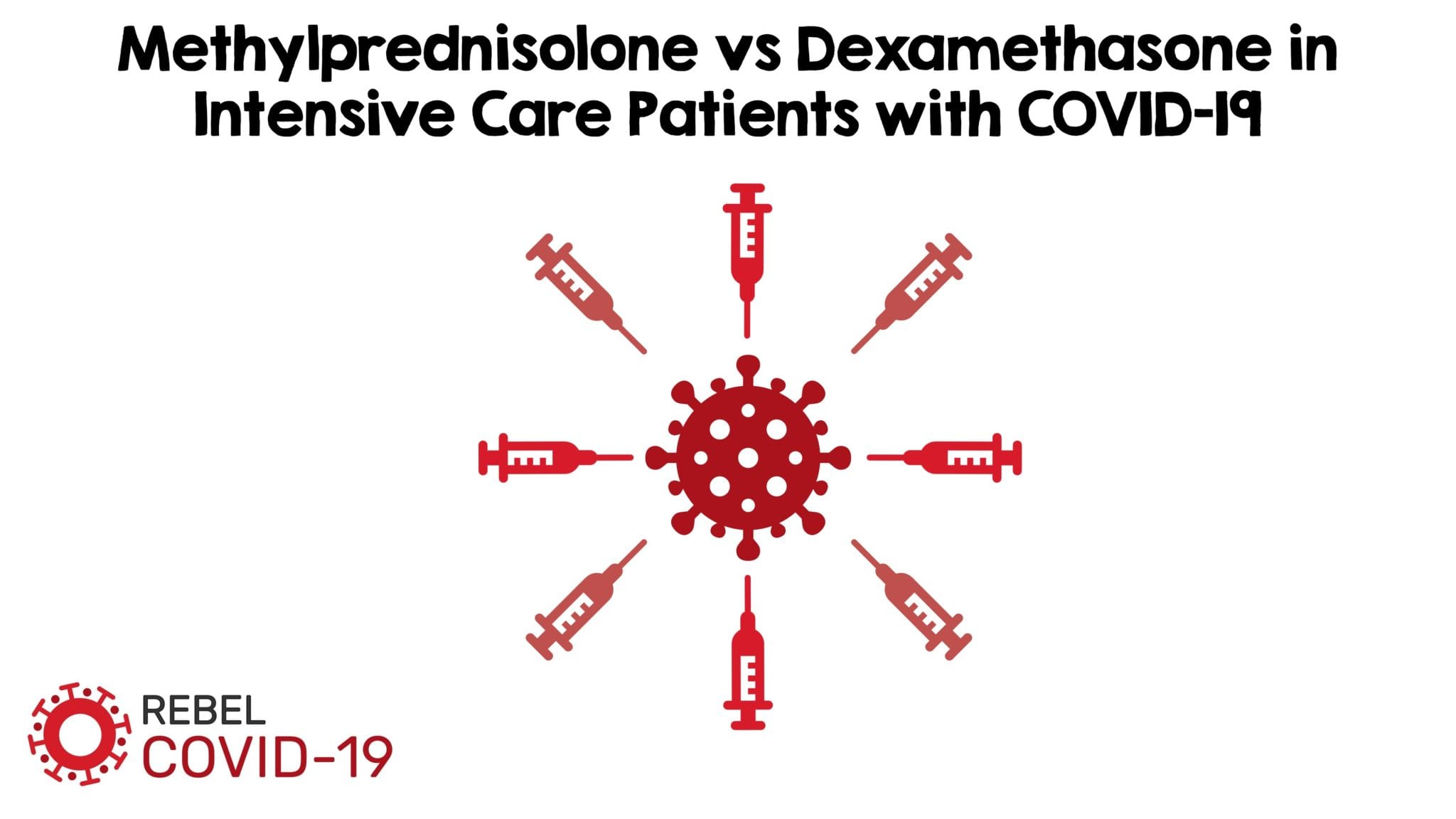 Dexamethasone vs Methylprednisolone in ICU Patients with COVID19 – REBEL EM