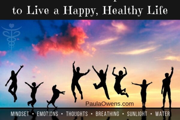 Paula Principles for a Happy Healthy Life-Lifestyle Medicine