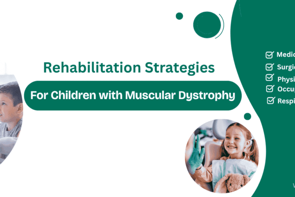 Rehabilitation Strategies for Children with Muscular Dystrophy