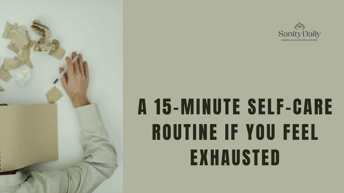 Evening Rituals to Beat Burnout – A 15-Minute Self-Care Routine if You Feel Exhausted