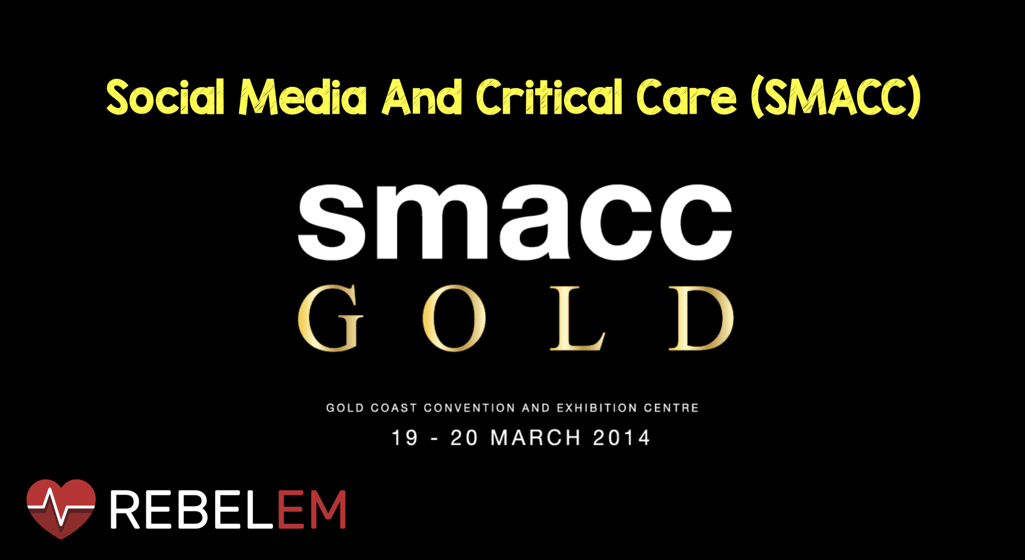 Social Media And Critical Care (SMACC) – REBEL EM