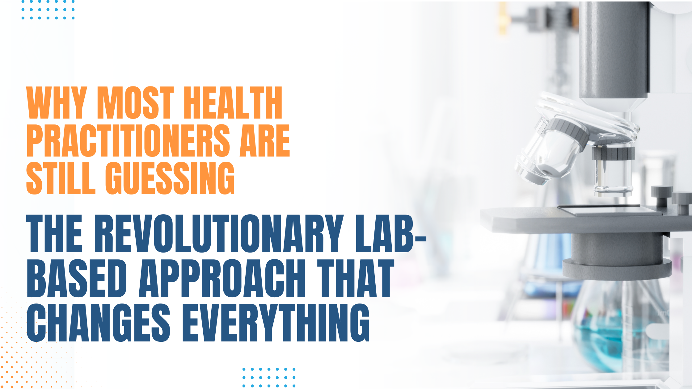 Why Most Health Practitioners are still Guessing