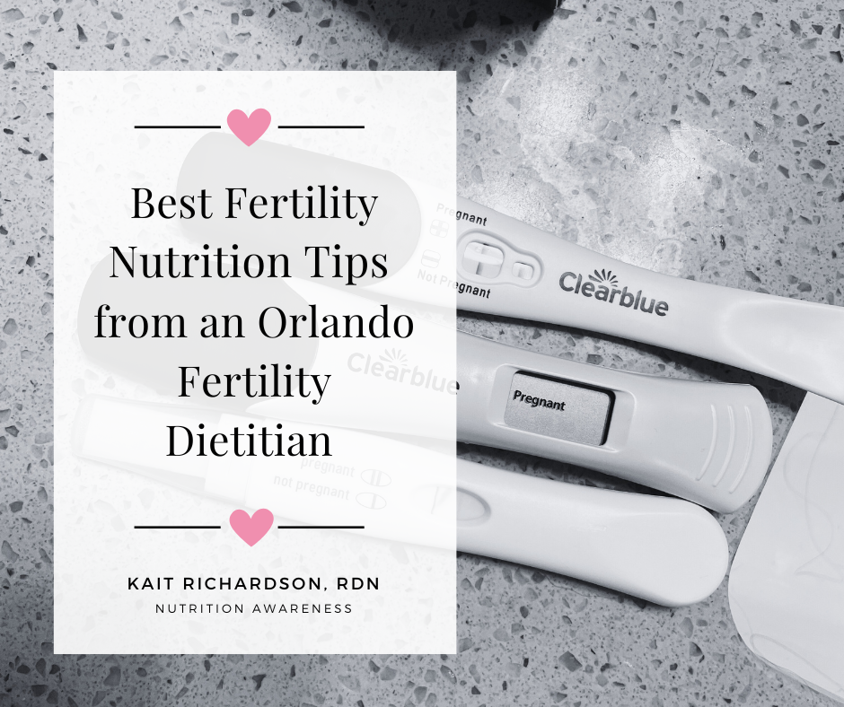 The Best Fertility Diet Tips from an Orlando Fertility Dietitian