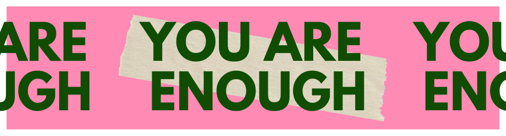 Back to School 2024: “You are enough”