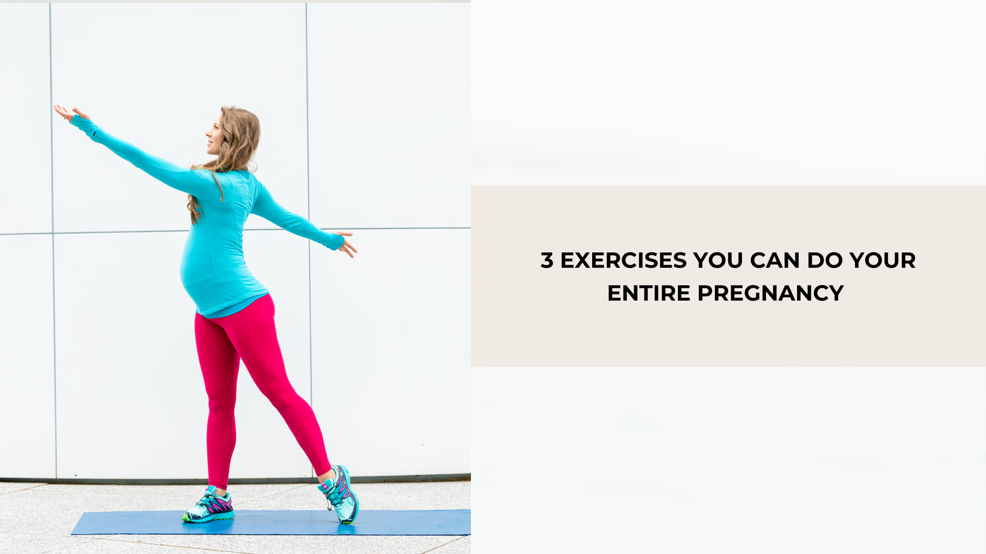 3 Pregnancy Safe Exercises To Try