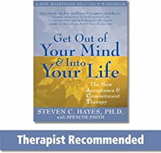 Get Out of Your Mind and Into Your Life by Steven C. Hayes – Novelist of YA books, Memoirist & Mystery Writer Angela Grey
