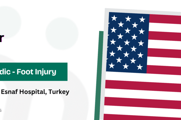 Jennifer’s Unexpected Medical Journey of Foot Injury in Turkey