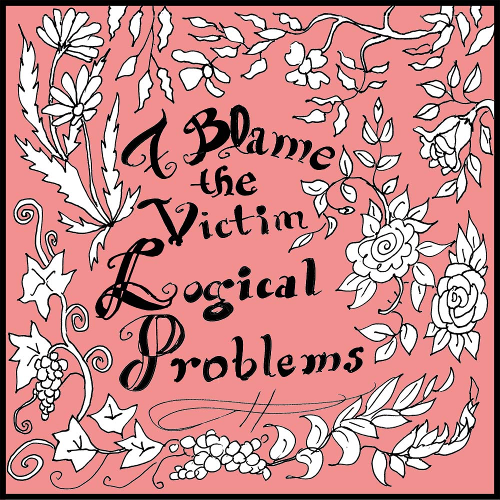 7 Blame the Victim Logical Problems