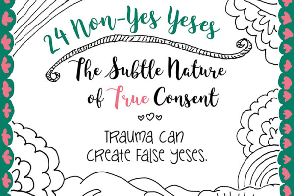 24 Non-Yes Yeses – The Subtle Nature of True Consent