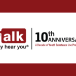 “Talk. They Hear You.”® Celebrates 10 Years of Preventing Underage Substance Use