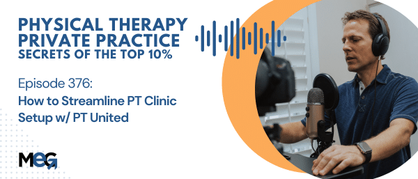 How to Streamline PT Clinic Setup w/ PT United