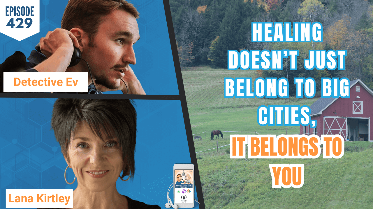 Healing Doesn’t Just Belong to Big Cities, It Belongs to You