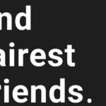 Best and Fairest Friends Who Know the Difference Between “I’m Fine” and “I’m F-I-N-E”