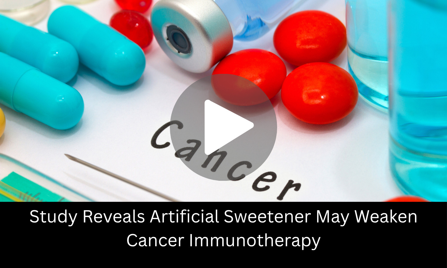Study Reveals Artificial Sweetener May Weaken Cancer Immunotherapy