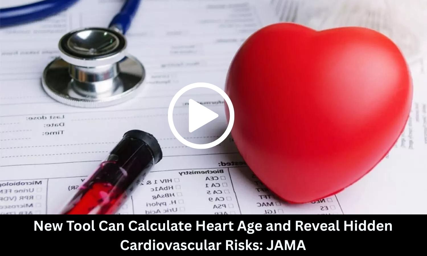 New Tool Can Calculate Heart Age and Reveal Hidden Cardiovascular Risks: JAMA