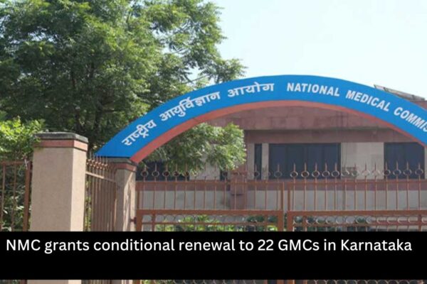 NMC approves conditional renewal to 22 GMCs in Karnataka
