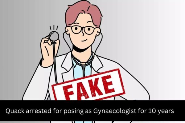 Fake Gynaecologist arrested after practising for 10 Years