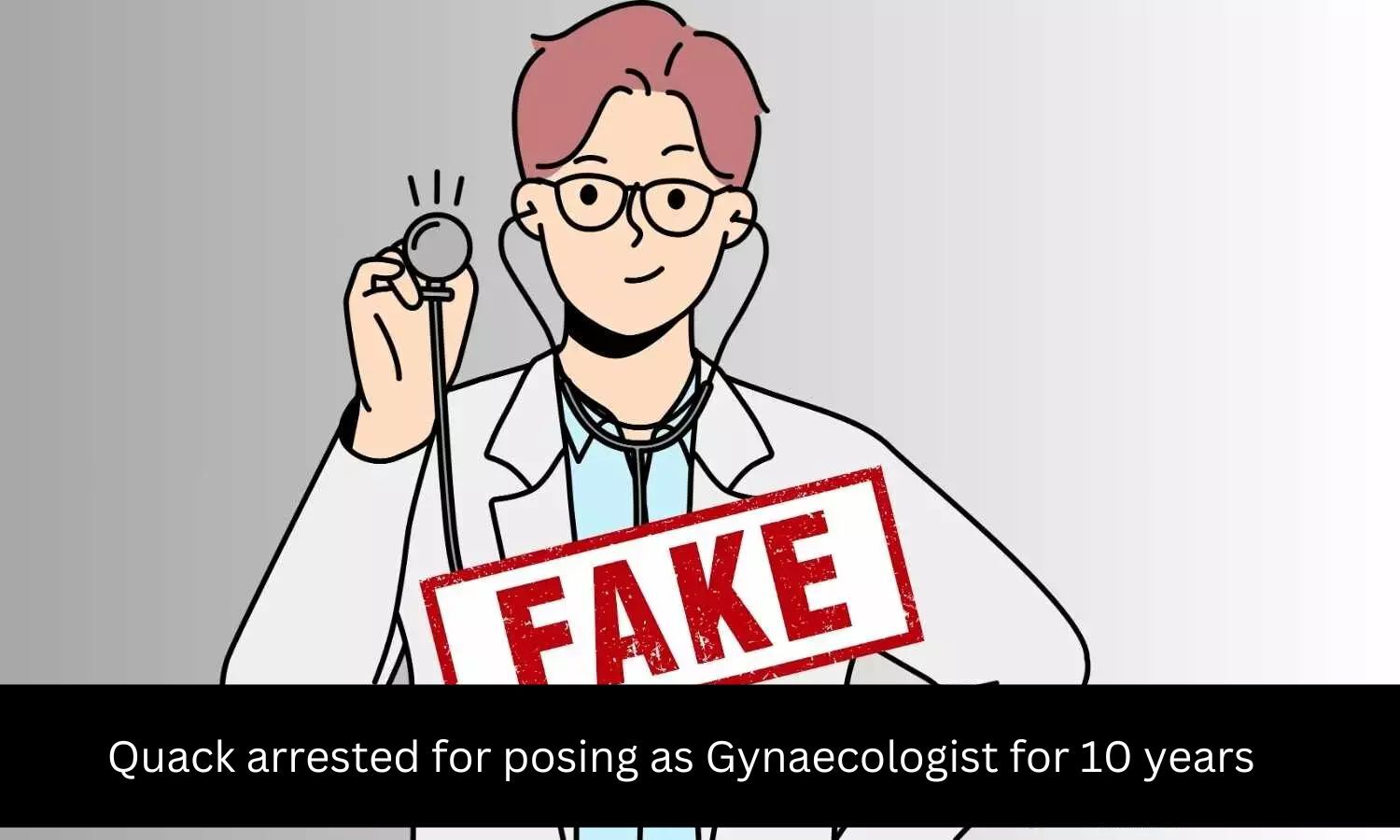 Fake Gynaecologist arrested after practising for 10 Years