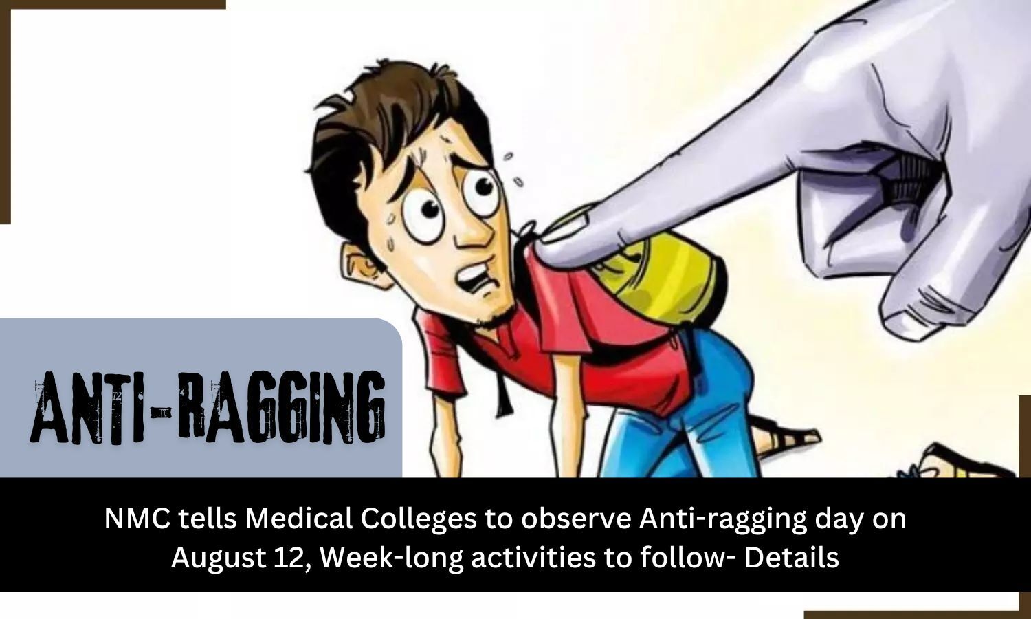 NMC ask Medical Colleges to observe Anti-ragging Day on August 12
