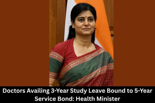 Doctors Taking 3-Year Study Leave Bound to 5-Year Service Bond: Health Minister