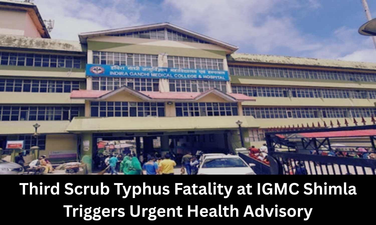 Himachal Pradesh issues advisory after Third Scrub Typhus Death