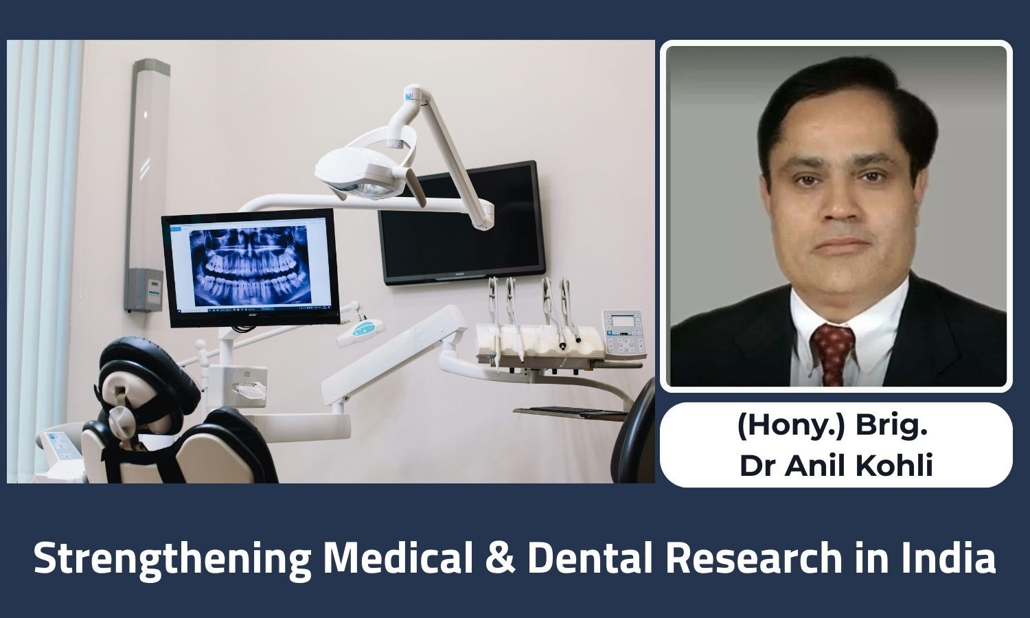 Strengthening Medical and Dental Research in India: The Road to Global Leadership