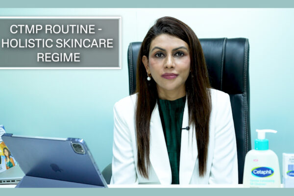CTMP Skincare Routine Explained by Dermatologist Dr Siddhi Chavan