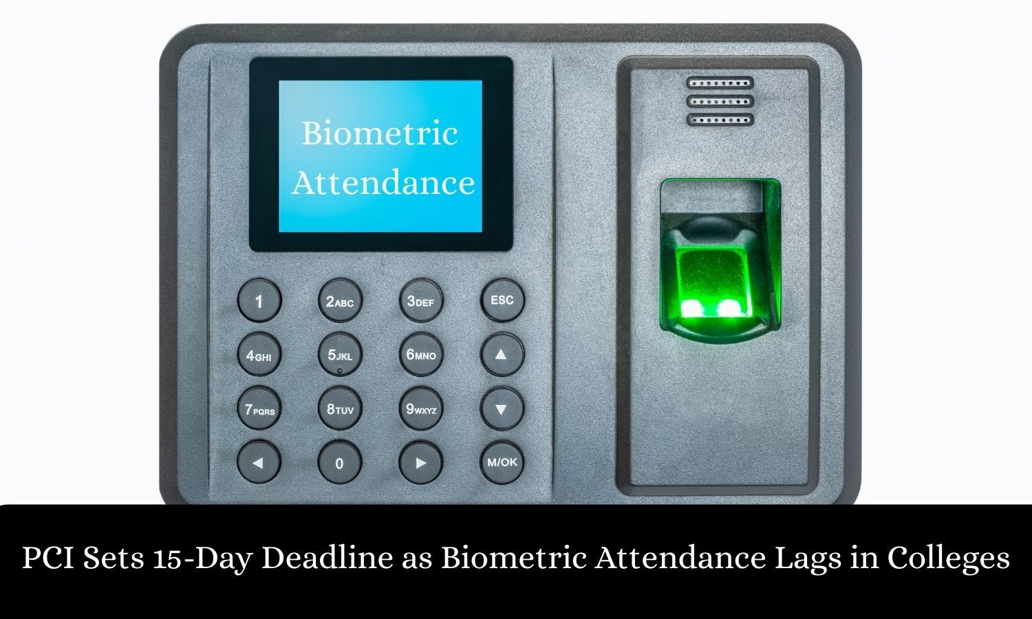 PCI directs Pharmacy colleges to complete Biometric attendance registration within 15 days