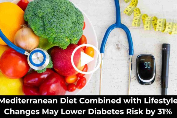 Mediterranean Diet Combined With Lifestyle Changes May Lower Diabetes Risk By 31 Percent: Study Shows
