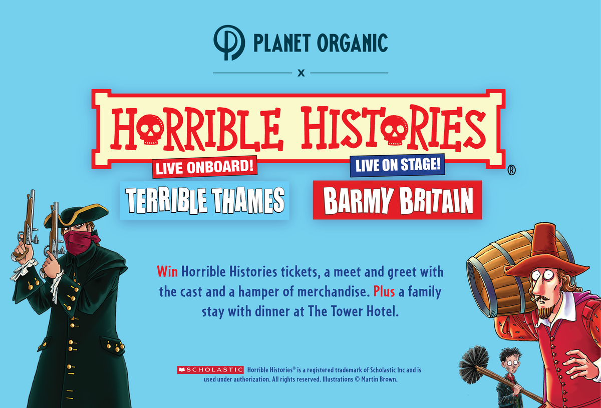 Horrible Histories x Planet Organic