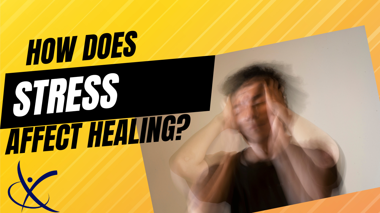 How Does Stress Affect Your Healing?