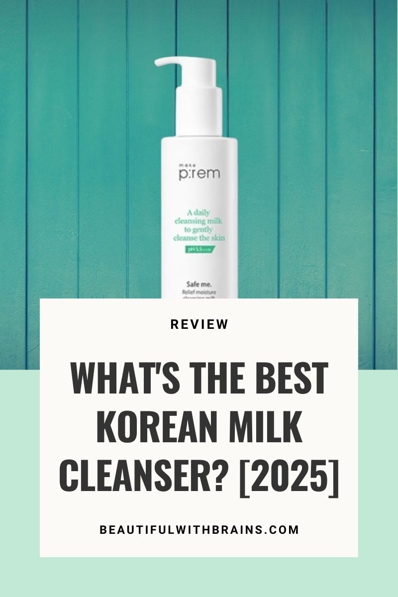 What’s The Best Korean Milk Cleanser? [2025] – Beautiful With Brains