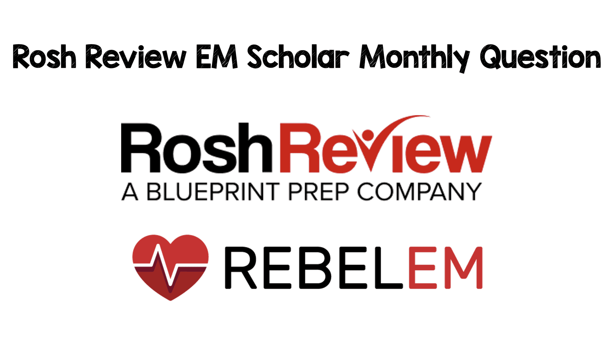 Rosh Review My EMCert Monthly Question – REBEL EM