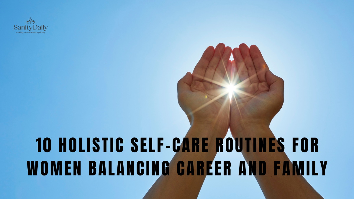 10 Holistic Self-care Routines For Women